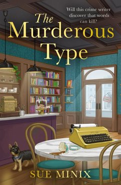 The Murderous Type (eBook, ePUB) - Minix, Sue