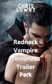 Redneck Vampire Terrorizes Trailer Park (eBook, ePUB)