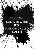 Das weltweite Netz: Mission Galileo Galilei (eBook, ePUB) Das weltweite Netz: Mission Galileo Galilei (eBook, ePUB)