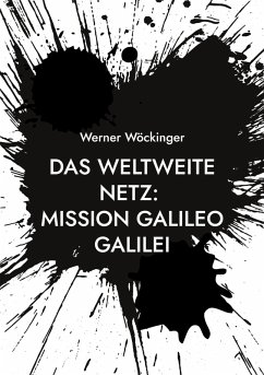 Das weltweite Netz: Mission Galileo Galilei (eBook, ePUB)