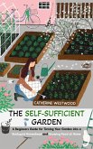 The Self-Sufficient Garden (eBook, ePUB)