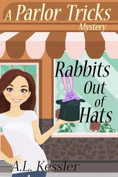 Rabbits Out of Hats (Parlor Tricks Mystery, #1) (eBook, ePUB) - Kessler, A. L.