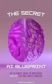 The Secret AI Blueprint (eBook, ePUB)
