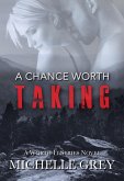 A Chance Worth Taking (Worth It Series) (eBook, ePUB)