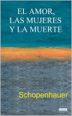 El Amor, las Mujeres y la Muerte (eBook, ePUB)