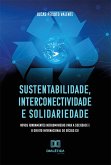Sustentabilidade, interconectividade e solidariedade (eBook, ePUB)
