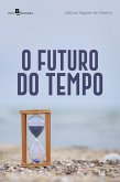 O futuro do tempo (eBook, ePUB) O futuro do tempo (eBook, ePUB)