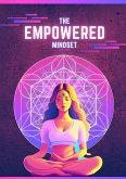 The Empowered Mindset (eBook, ePUB)