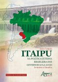 Itaipu na Política Externa Brasileira dos Governos Lula-Lugo: Embates e Desafios (eBook, ePUB)