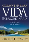 Como ter uma vida extraordinária (eBook, ePUB) Como ter uma vida extraordinária (eBook, ePUB)