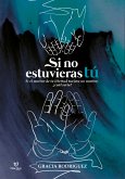 Si no estuvieras tú (eBook, ePUB)