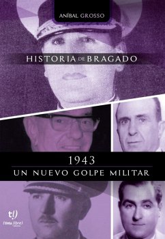 1943 un nuevo golpe militar (eBook, ePUB) - Grosso, Anibal