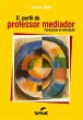 O perfil do professor mediador (eBook,... - Bild 1