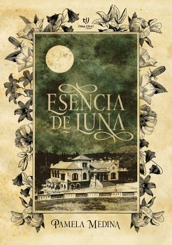 Esencia de luna (eBook, ePUB) - Medina, Mariángeles Pamela