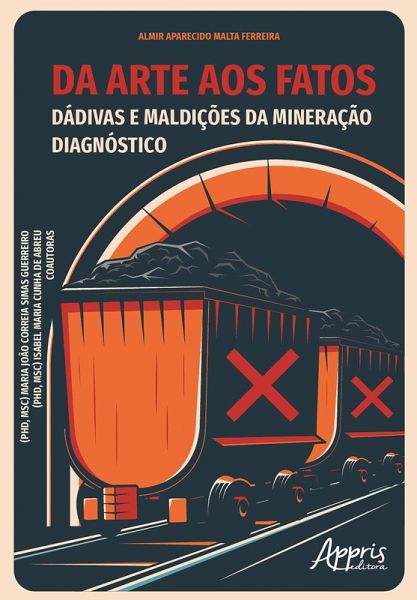 Da Arte aos Fatos: Dádivas e Maldições da Mineração - Diagnóstico (eBook, ePUB) Da Arte aos Fatos: Dádivas e Maldições da Mineração - Diagnóstico (eBook, ePUB)
