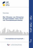 Der Einsatz von Entscheidungsmodellen beim Kauf von Immobilienportfolios