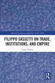 Filippo Sassetti on Trade, Institutions and Empire (eBook, ePUB)