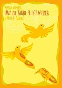 Und die Taube fliegt wieder - Wimmer, Magda