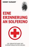 Eine Erinnerung an Solferino: Die Geburtsstunde des Internationalen Roten Kreuzes