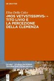 'Mos uetustissimus' - Tito Livio e la percezione della clemenza