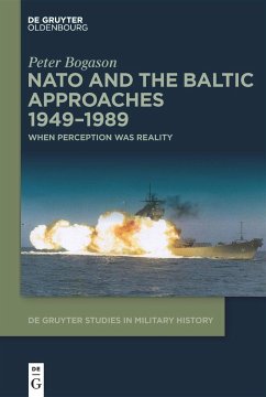 NATO and the Baltic Approaches 1949-1989 - Bogason, Peter