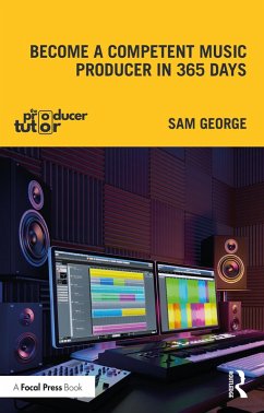 Become a Competent Music Producer in 365 Days (eBook, PDF) - George, Sam