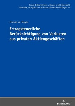 Ertragsteuerliche Berücksichtigung von Verlusten aus privaten Aktiengeschäften - Mayer, Florian