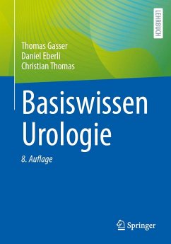 Basiswissen Urologie - Gasser, Thomas;Eberli, Daniel;Thomas, Christian