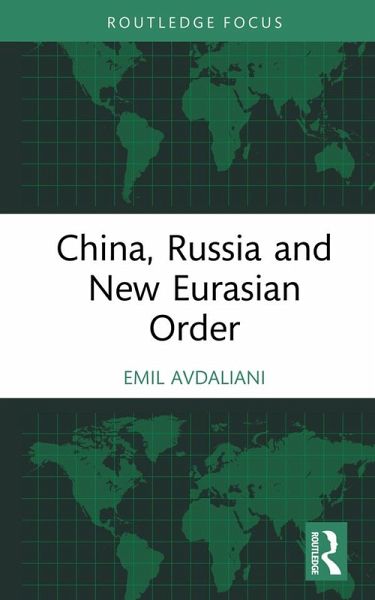 China, Russia and New Eurasian Order (eBook, PDF)