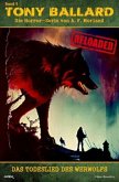 Tony Ballard - Reloaded, Band 5: Das Todeslied des Werwolfs