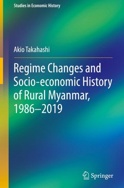 Regime Changes and Socio-economic History of Rural Myanmar, 1986-2019 - Takahashi, Akio