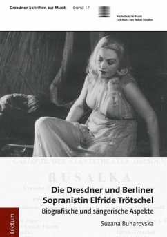 Die Dresdner und Berliner Sopranistin Elfride Trötschel - Bunarovska, Suzana