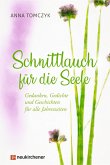 Schnittlauch für die Seele