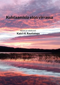 Kohtaamisia elon virrassa - Rautiainen, Katri-H.
