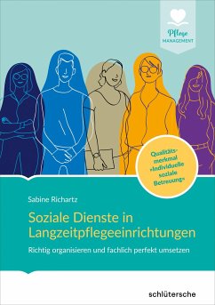 Soziale Dienste in Langzeitpflegeeinrichtungen - Richartz, Sabine