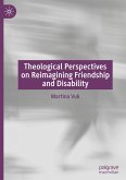 Theological Perspectives on Reimagining Friendship and Disability