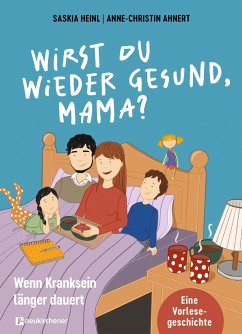 Wirst du wieder gesund, Mama? - Heinl, Saskia