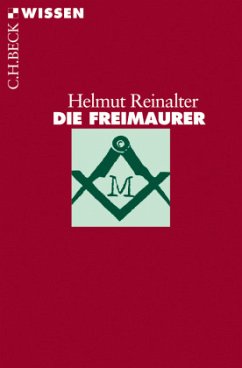 Die Freimaurer - Reinalter, Helmut