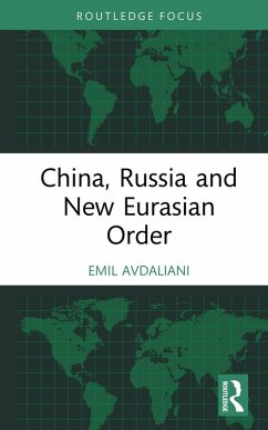 Cover China, Russia and New Eurasian Order (eBook, ePUB)