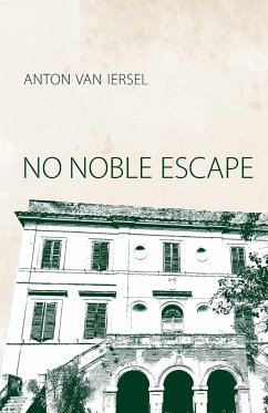 No Noble Escape - Iersel, Anton van