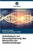 Arbeitsbuch zur Karyotypisierung des Menschen für Studienanfänger