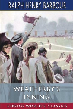 Weatherby's Inning (Esprios Classics) - Barbour, Ralph Henry