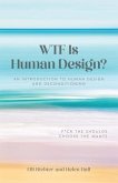 WTF Is Human Design? (eBook, ePUB)