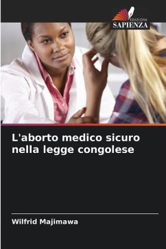 L'aborto medico sicuro nella legge congolese - Majimawa, Wilfrid