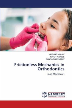 Frictionless Mechanics in Orthodontics - Jadhav, Vikrant; Kamble, Ranjit; Shrivastav, Sunita