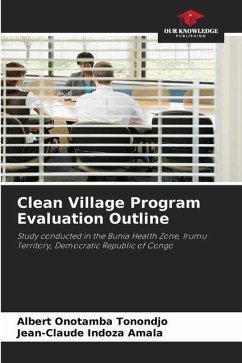 Clean Village Program Evaluation Outline - Onotamba Tonondjo, Albert;Indoza Amala, Jean-Claude