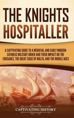 The Knights Hospitaller - History, Captivating