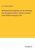 Wittelsbachische Regesten von der Erwerbung des Herzogthums Baiern 1180 bis zu dessen Erster Wiedervereinigung 1340