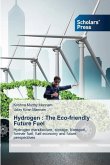 Hydrogen : The Eco-friendly Future Fuel