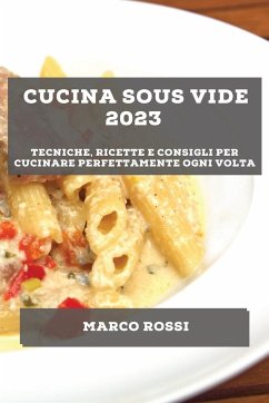 Cucina Sous Vide 2023 - Rossi, Marco